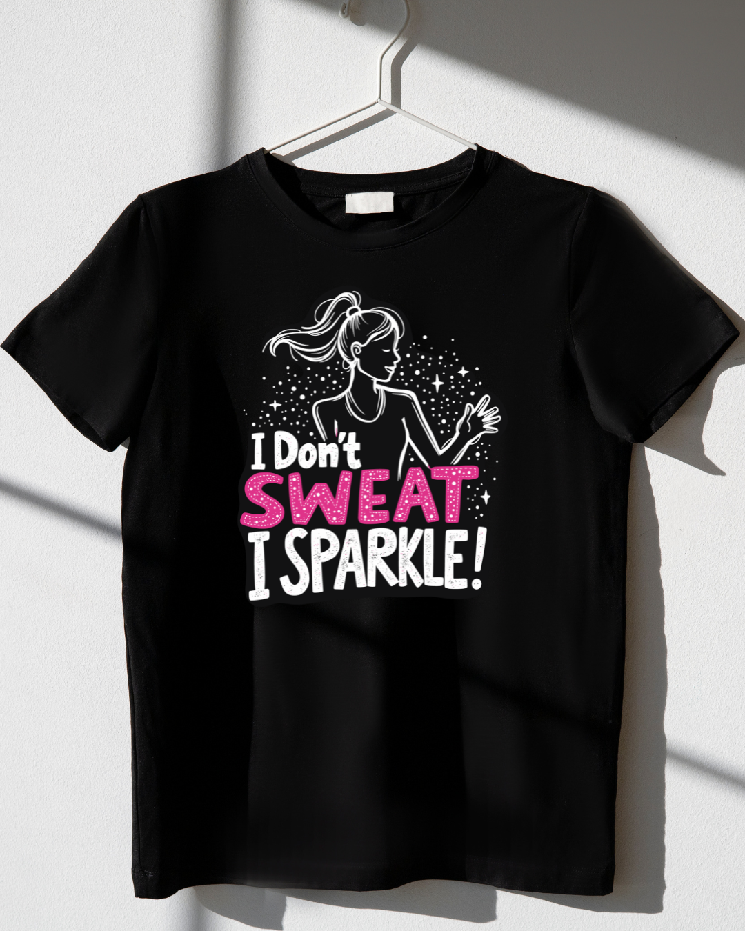 I Don't Sweat I Sparkle