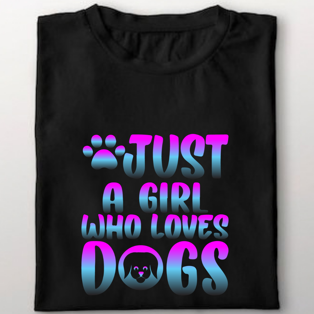Just A Girl who Loves Dog