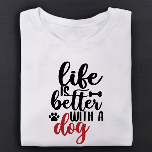 Life Is Better With A Dog