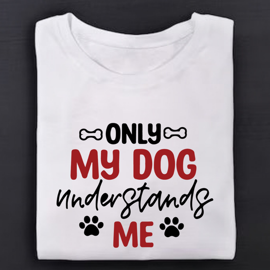 Only My  Dog Understands Me