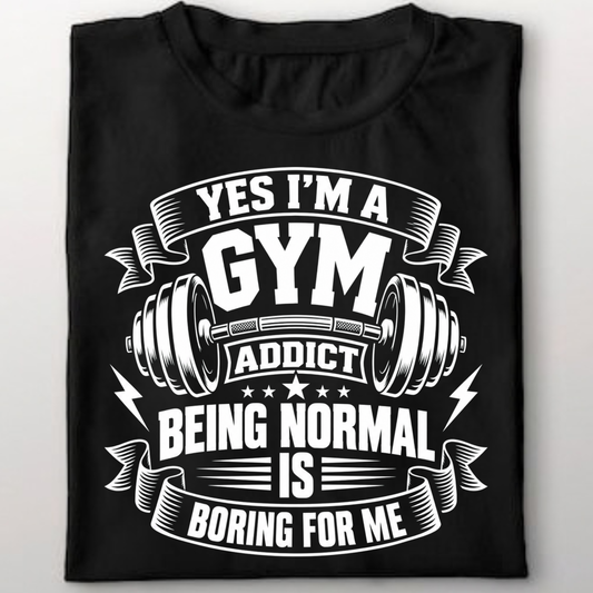 Yes I"M A Gym Addict Being Normal  Is Boring For Me